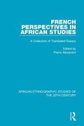 French Perspectives in African Studies: A Collection of Translated Essays