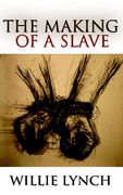 The Willie Lynch Letter and the Making of a Slave (en Inglés)