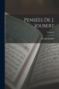 Pensées de j. Joubert; Volume 2 (en Francés)