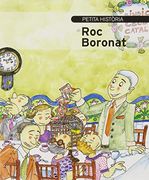 Petita història de Roc Boronat (Petites històries)