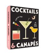 Cocktails and Canapes Step by Step: An Easy Guide