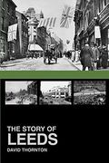 The Story of Leeds (en Inglés)