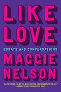 Like Love: Essays and Conversations (en Inglés)