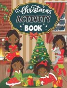Christmas Activity Book: A Creative Holiday Coloring, Word Search, Maze, And Sudokus Activities Book for Boys and Girls Ages 6, 7, 8, 9, and10 (en Inglés)