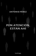 Pon atención, están ahí (in Spanish)
