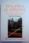 Holanda al español: Nación, pueblo y cultura de Holanda desde su formación hasta 1990