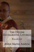 The Divine Eucharistic Liturgy: Booklet