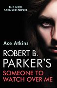 Robert b. Parker'S Someone to Watch Over me (en Inglés)
