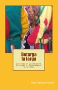 Botarga la larga: Carnaval en Guadalajara. Botargas y Enmascarados Alcarreños