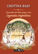 Guardian del Ultimo Fuego y Otras Leyendas Argentinas