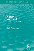 Women in Movement (Routledge Revivals): Feminism and Social Action (en Inglés)