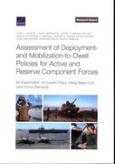 Assessment of Deployment- and Mobilization-To-Dwell Policies for Active and Reserve Component Forces: An Examination of Current Policy Using Select U. Se Joint Force Elements (en Inglés)