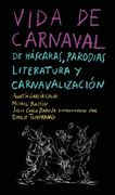 Vida de Carnaval: De Máscaras, Parodias, Literatura y Carnavalización