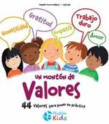 Un Monton de Valores.  44 Valores Para Poner en Practica!