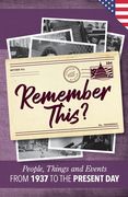 Remember This?: People, Things and Events from 1937 to the Present Day (US Edition) (en Inglés)