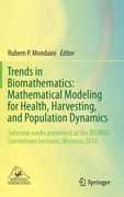 Trends in Biomathematics: Mathematical Modeling for Health, Harvesting, and Population Dynamics: Selected Works Presented at the Biomat Consortium Lec