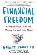 Financial Freedom: A Proven Path to all the Money you Will Ever Need