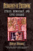 pedagogy of freedom,ethics, democracy, and civic courage (en Inglés)
