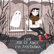 Com fer se Amic D'un Fantasma (Catalan) (in Catalan)