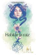 Habitar la Raiz