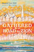 Gathered on the Road to Zion (en Inglés)