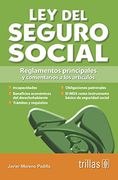 Ley del Seguro Social: Reglamentos Principales y