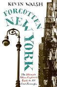 Forgotten new York: Views of a Lost Metropolis (en Inglés)