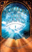 In the Hollow of his Hand: Amazing Stories of God's Care (en Inglés)