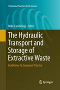 The Hydraulic Transport and Storage of Extractive Waste: Guidelines to European Practice (en Inglés)
