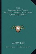 the omkara and other ineffable words a lecture on freemasonry