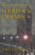 The Undiscovered Archives of Sherlock Holmes (en Inglés)