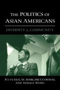 the politics of asian americans: diversity and community (en Inglés)