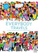 Everybody Travels: Every One a Different Journey (en Inglés)