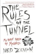 The Rules of the Tunnel: My Brief Period of Madness 