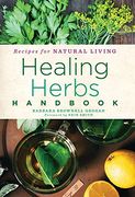 Healing Herbs Handbook: Recipes for Natural Living (en Inglés)