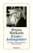Wiederholungstäter (Autobiogr. Essay, 2006): Ein Leben Zwischen Athen, Wien und Istanbul (Detebe) (in German)