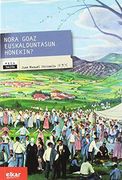 Nora Goaz Euskalduntasun Honekin? (en Euskera)