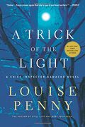A Trick of the Light (Chief Inspector Gamache, Book 7) (Chief Inspector Gamache Novel) (en Inglés)
