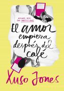 El Amor Empieza Después del Café