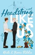 Headstrong Like us (Special Edition Paperback) (en Inglés)