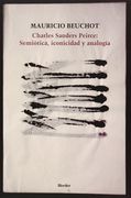 Charles Sanders Peirce : Semiótica, Iconicidad Y Analogía