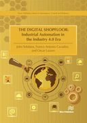 The Digital Shopfloor- Industrial Automation in the Industry 4.0 Era: Performance Analysis and Applications (en Inglés)