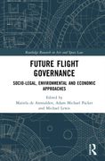 Future Flight Governance. Socio-legal, Environmental and Economic Approaches