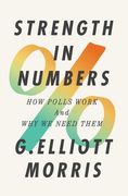 Strength in Numbers: How Polls Work and why we Need Them 