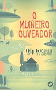 O Muiñeiro Ouveador (Nova) (en Gallego)