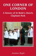 One Corner of London a History of st Bede's Church Clapham Park (en Inglés)