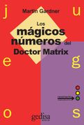 Juegos. Los mágicos numeros del Dr. Matrix - Martin Gardner - Gedisa