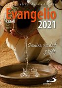 Evangelio 2021: Camino, Verdad y Vida. Ciclo b