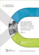 Los sistemas de medios en América Latina. Alcances y límites conceptuales Vol. 2