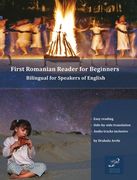 First Romanian Reader for Beginners: Bilingual for Speakers of English (Graded Romanian Readers)